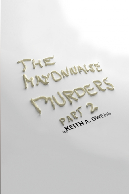 The Mayonnaise Murders Part 2