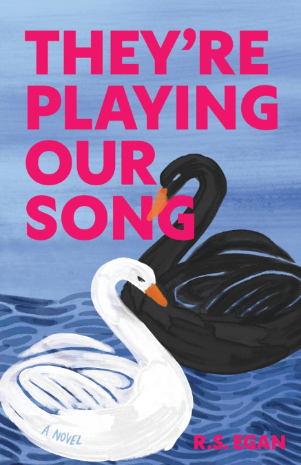They’re Playing Our Song