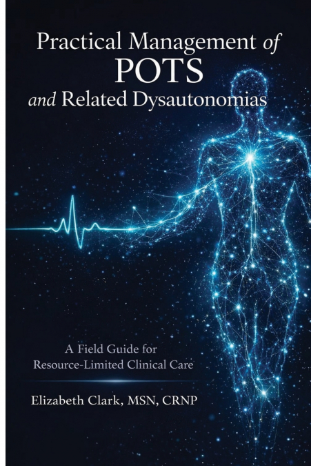 Practical Management of POTS and Related Dysautonomias