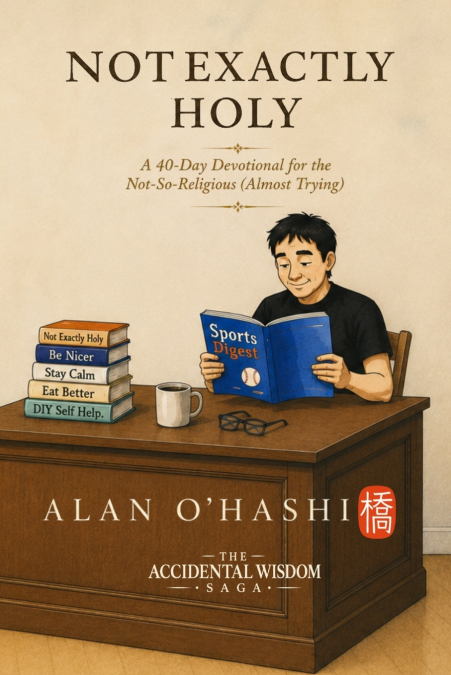 Not Exactly Holy