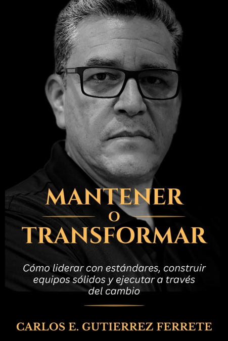 Mantener o Transformar