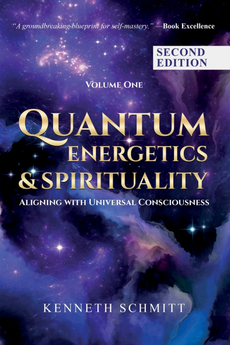 Quantum Energetics and Spirituality Volume 1 Second Edition