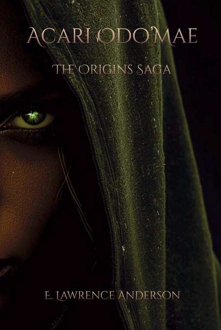 Acari Odo’Mae The Origins Saga