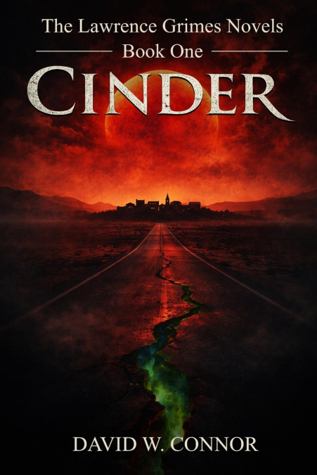 The Lawrence Grimes Novels Book One - CINDER