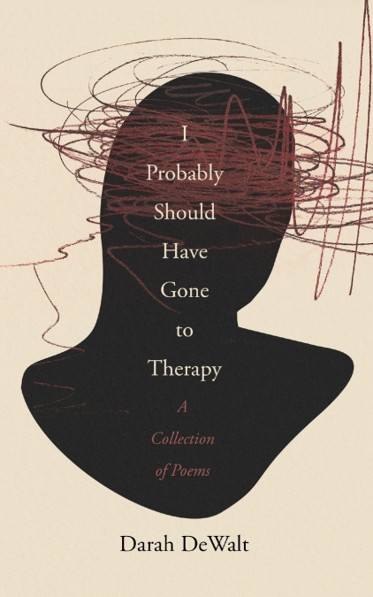 I Probably Should Have Gone to Therapy