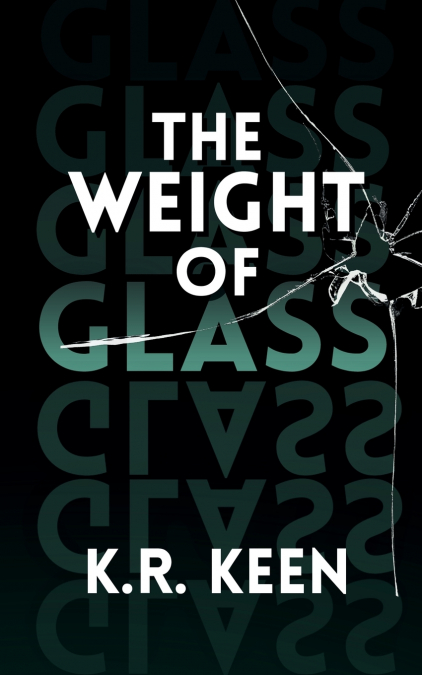 The Weight of Glass