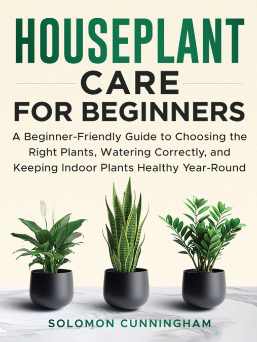 Houseplant Care for Beginners