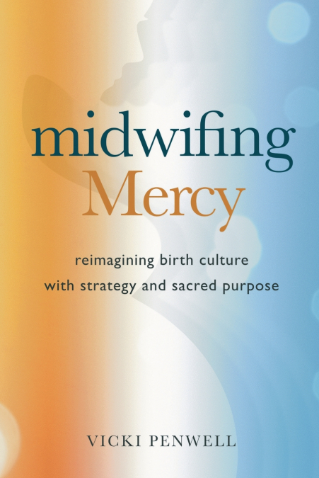 Midwifing Mercy