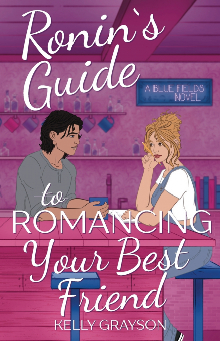 Ronin’s Guide to Romancing Your Best Friend