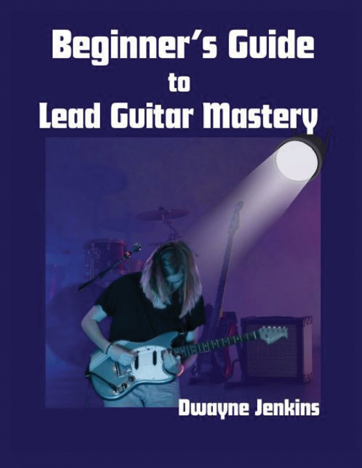 Beginner’s Guide to Lead Guitar Mastery