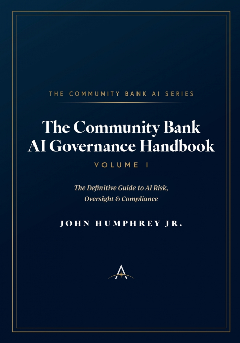 The Community Bank AI Governance Handbook