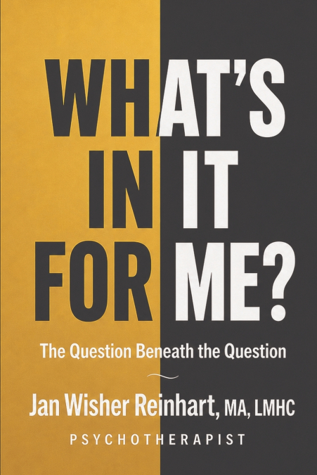 What’s In It For Me?