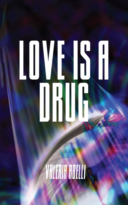 Love is a Drug