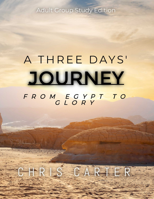 A Three Days’ Journey Adult Group Study Edition