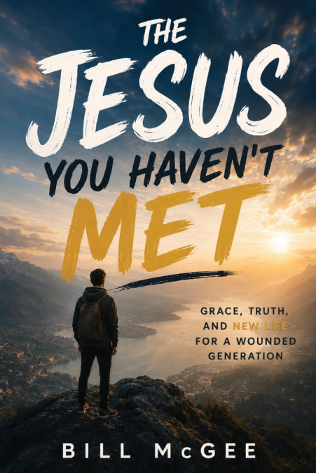 The Jesus You Haven’t Met