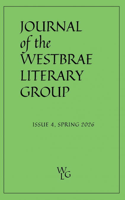 Journal of the Westbrae Literary Group, Issue 4, Spring 2026