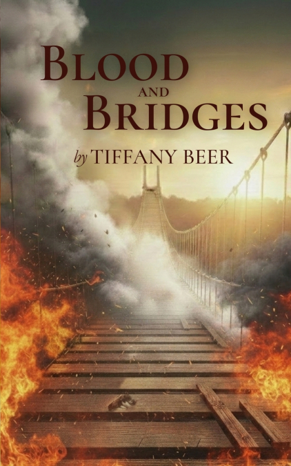 Blood and Bridges