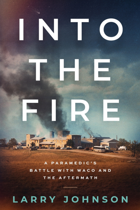 INTO THE FIRE
