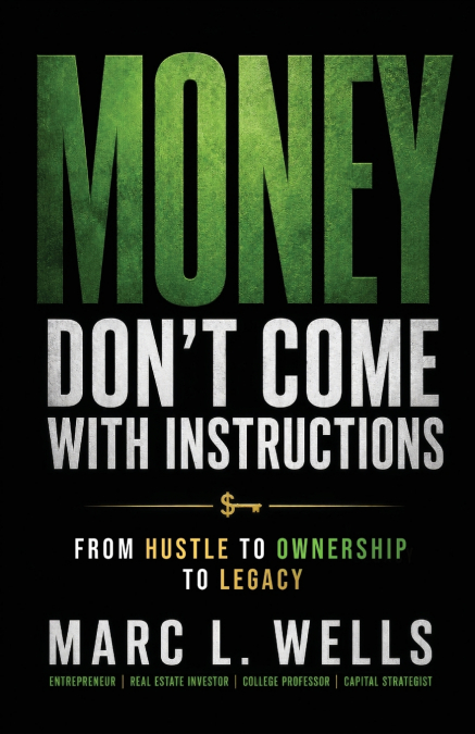 Money Don’t Come With Instructions