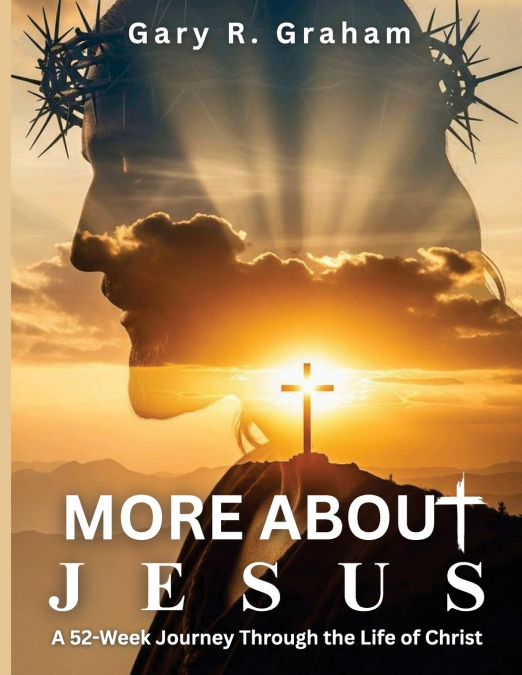 More About Jesus
