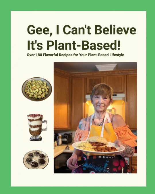 Gee, I Can’t Believe It’s Plant-Based!