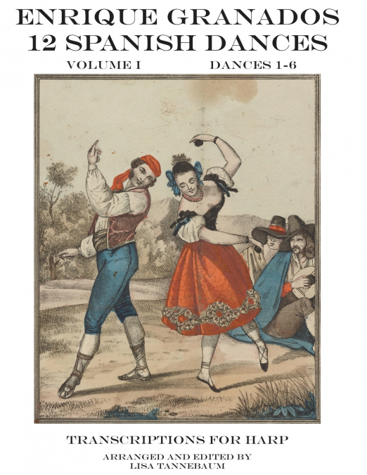 Enrique Granados 12 Spanish Dances Volume I Dances 1-6