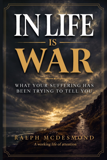 IN LIFE IS WAR
