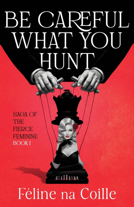 Be Careful What You Hunt