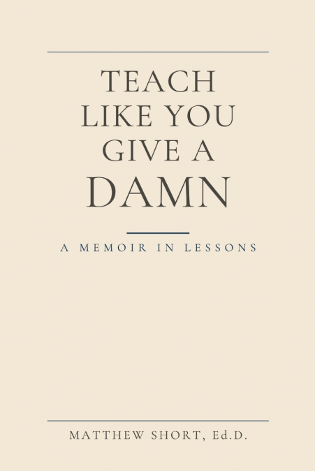 Teach Like You Give A Damn
