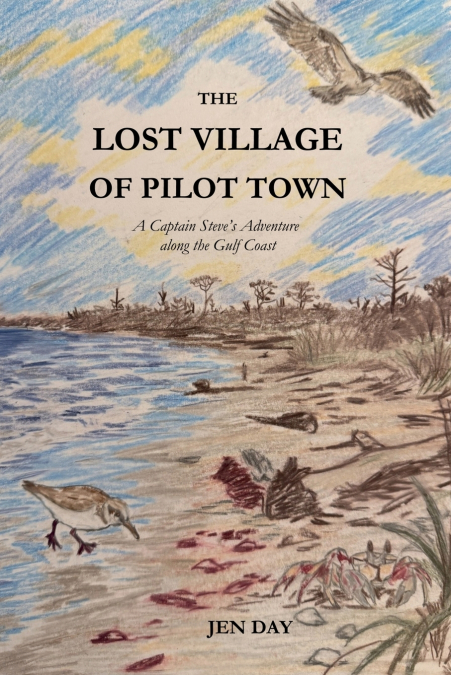 The Lost Village of Pilot Town