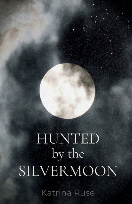 Hunted by the Silvermoon