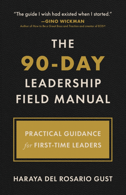 The 90-Day Leadership Field Manual