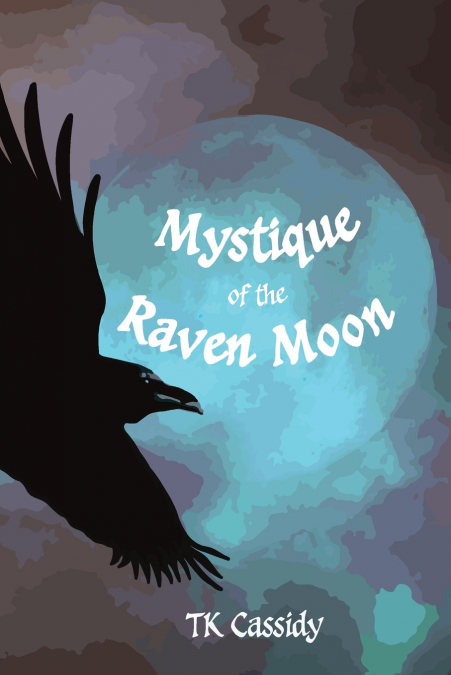 Mystique of Raven Moon