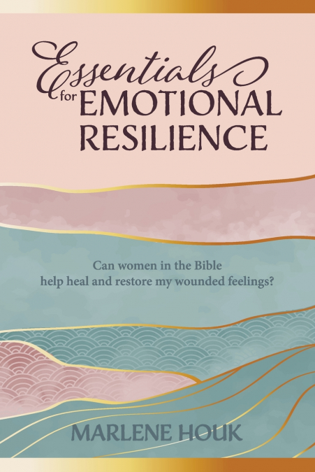 Essentials for Emotional Resilience