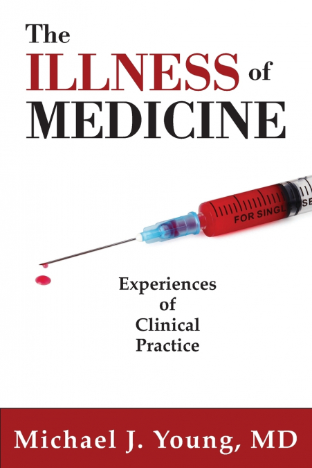 The Illness of Medicine