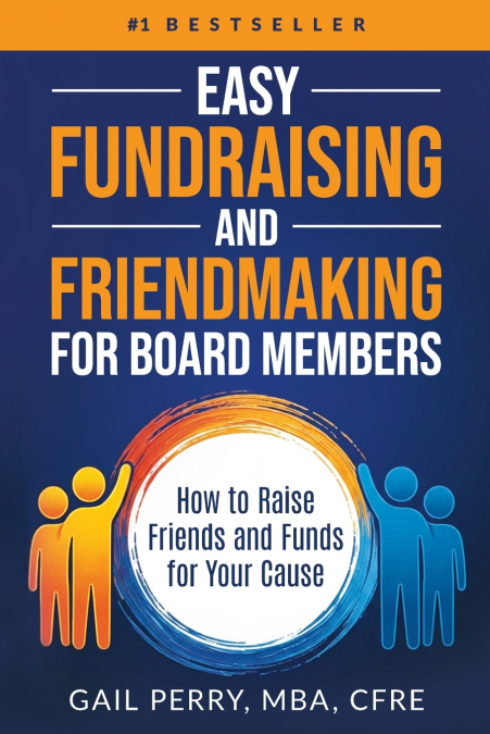 Easy Fundraising and Friendmaking for Board Members