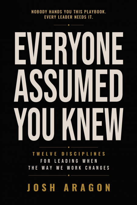 Everyone Assumed You Knew