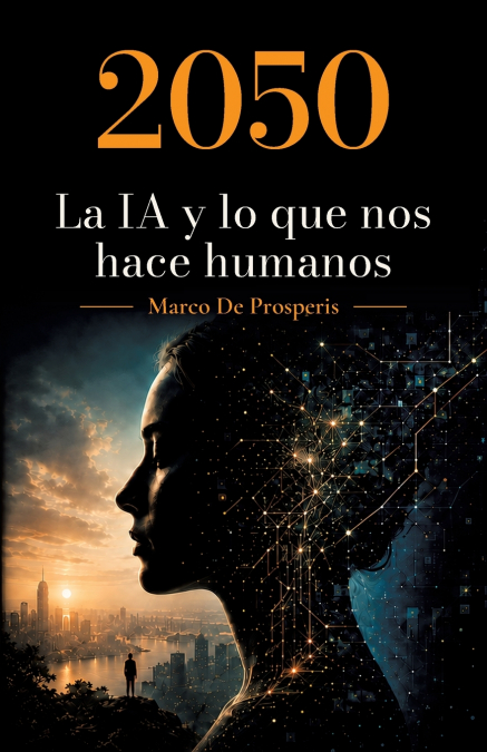 2050 La IA y lo que nos hace humanos
