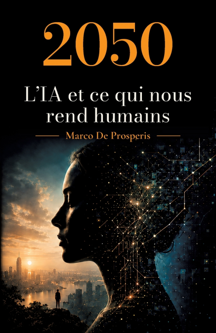 2050 L’IA et ce qui nous rend humains