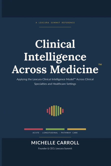 Clinical Intelligence Across Medicine