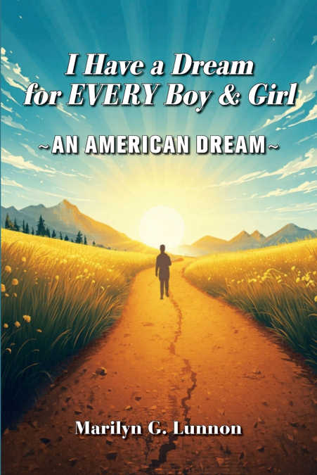 I Have a Dream for EVERY Boy & Girl