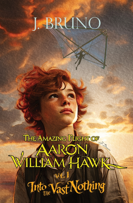 The Amazing Flight of Aaron William Hawk