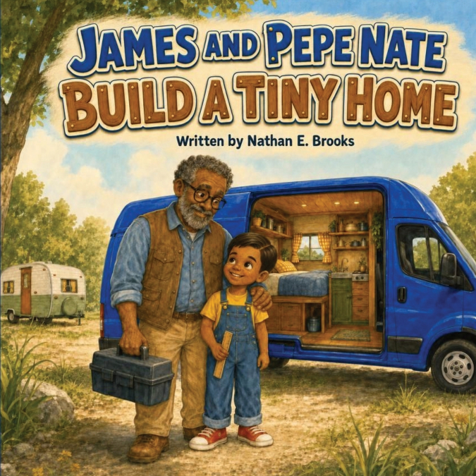 James and Pepe Nate Build a Tiny Home