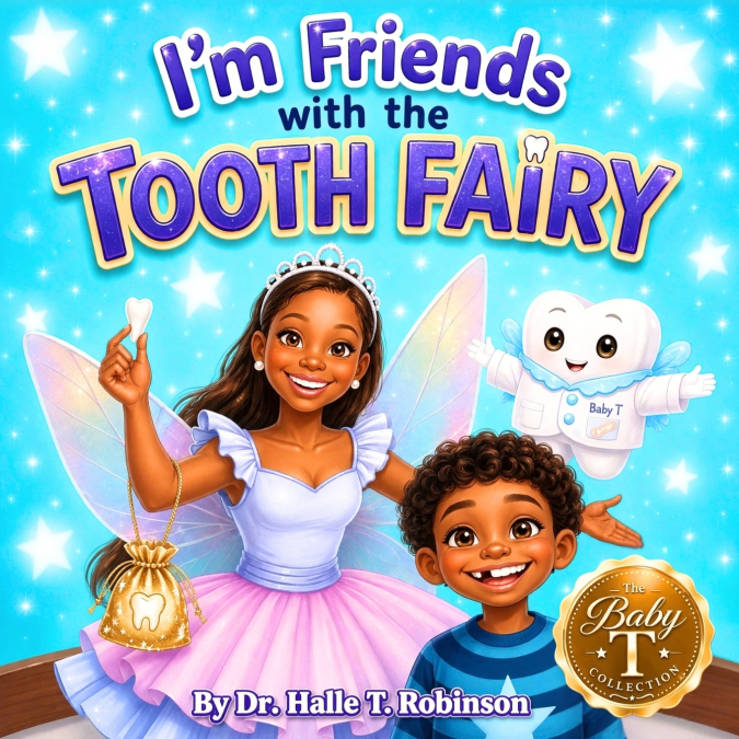 I’m Friends with the Tooth Fairy