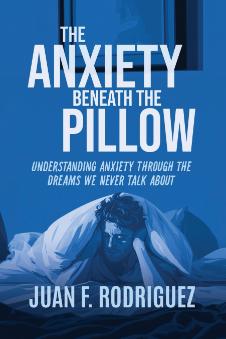 The Anxiety Beneath the Pillow