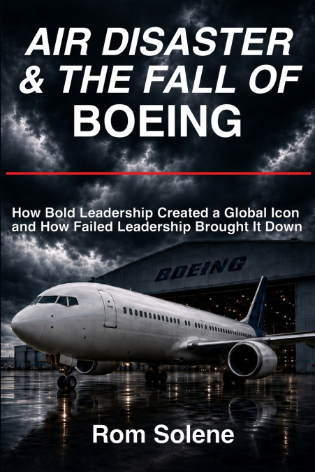 Air Disaster & The Fall of Boeing