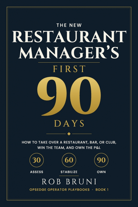 The New Restaurant Manager’s First 90 Days