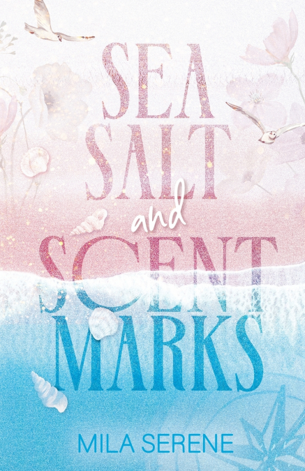 Sea Salt and Scent Marks
