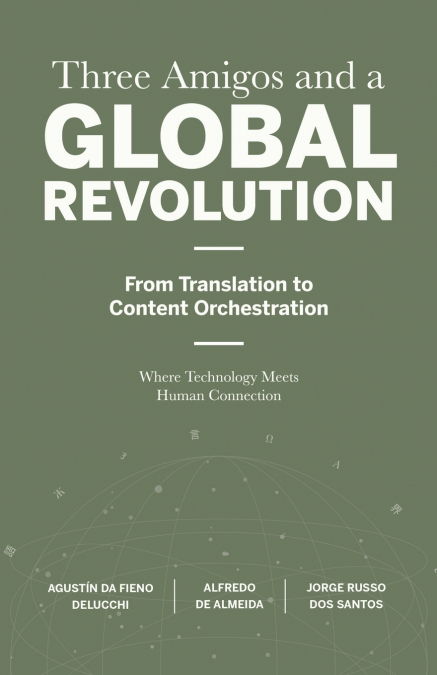Three Amigos and a Global Revolution