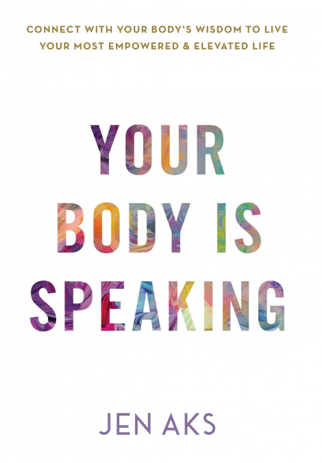 Your Body Is Speaking